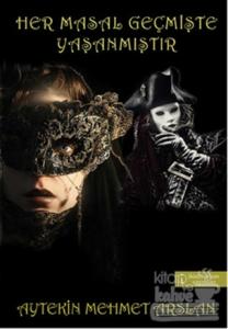 Her Masal Geçmişte Yaşanmıştır