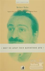 Her Ne Arar İsen Kendinde Ara