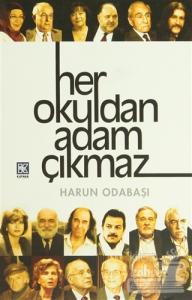 Her Okuldan Adam Çıkmaz