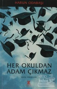 Her Okuldan Adam Çıkmaz