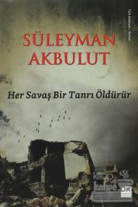 Her Savaş Bir Tanrı Öldürür