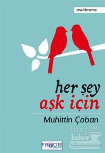 Her Şey Aşk İçin