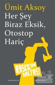 Her Şey Biraz Eksik Otostop Hariç