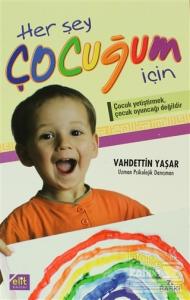 Her Şey Çocuğum İçin