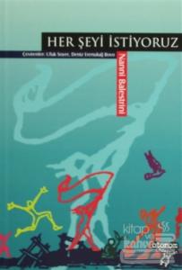 Her Şeyi İstiyoruz