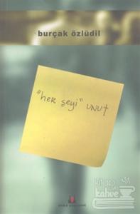 Her Şeyi Unut