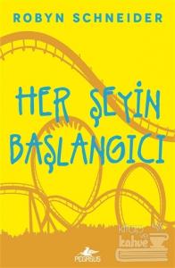 Her Şeyin Başlangıcı (Ciltli)