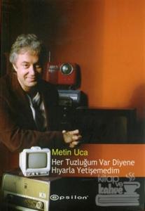 Her Tuzluğum Var Diyene Hıyarla Yetişemedim