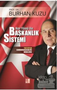 Her Yönü ile Başkanlık Sistemi Yeni Sistem Cumhurbaşkanlığı Modelimiz