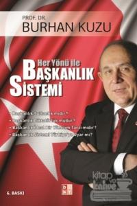 Her Yönü ile Başkanlık Sistemi