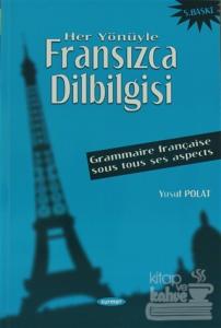 Her Yönüyle Fransızca Dilbilgisi