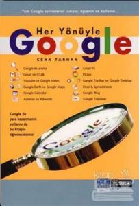 Her Yönüyle Google