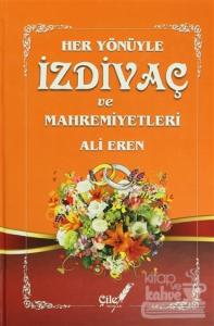 Her Yönüyle İzdivaç ve Mahremiyetleri (Ciltli)