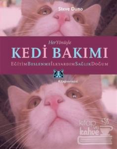 Her Yönüyle Kedi Bakımı