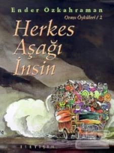 Herkes Aşağı İnsin (Orası Öyküleri 2)