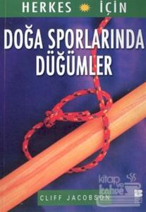 Herkes İçin Doğa Sporlarında Düğümler