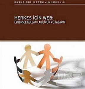 Herkes İçin Web: Evrensel Kullanılabilirlik ve Tasarım