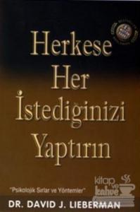 Herkese Her İstediğinizi Yaptırın