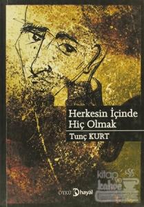 Herkesin İçinde Hiç Olmak