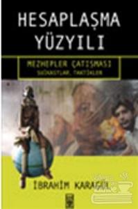 Hesaplaşma Yüzyılı Mezhepler Çatışması