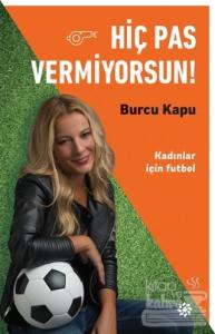 Hiç Pas Vermiyorsun!