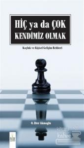 Hiç ya da Çok Kendimiz Olmak (Ciltli)