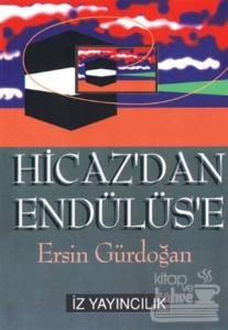 Hicaz'dan Endülüs'e