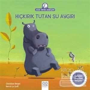 Hıçkırık Tutan Su Aygırı