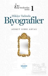 Hikaye Tadında Biyografiler - İz Bırakanlar Serisi 1