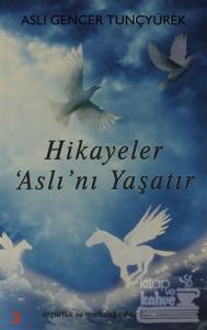 Hikayeler Aslı'nı Yaşatır