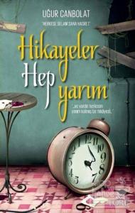 Hikayeler Hep Yarım