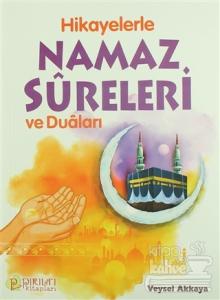 Hikayelerle Namaz Sureleri ve Duaları