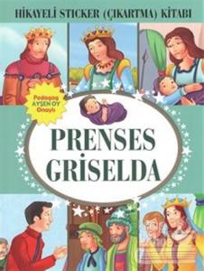 Hikayeli Sticker (Çıkartma) Kitabı - Prenses Griselda