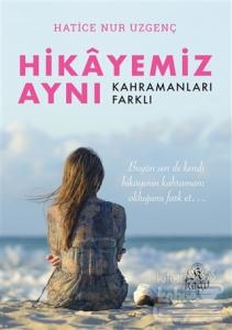Hikayemiz Aynı Kahramanları Farklı