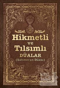 Hikmetli ve Tılsımlı Dualar