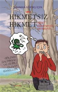 Hikmetsiz Hikmet - GDO Canavarıyla Savaşıyor