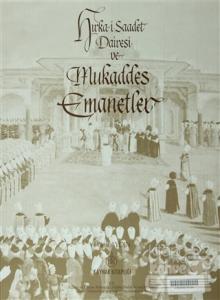 Hırka-i Saadet Dairesi ve Mukaddes Emanetler (Ciltli)