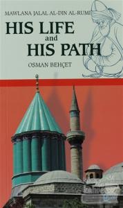 His Life and His Path - Mawlana Jalal Al-Din Al-Rumi
