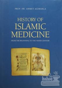 History of Islamic Medicine (Ciltli)
