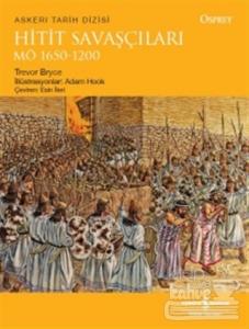 Hitit Savaşçıları M.Ö 1650-1200