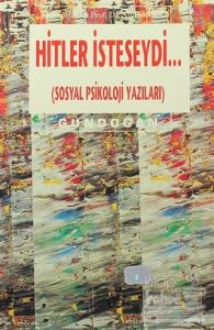 Hitler İsteseydi...