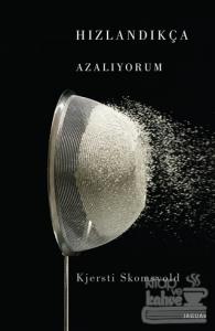 Hızlandıkça Azalıyorum