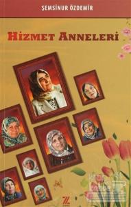 Hizmet Anneleri - 1
