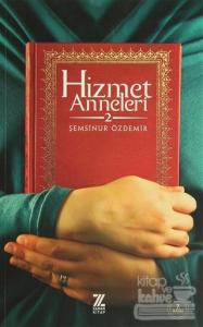 Hizmet Anneleri - 2