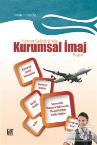Hizmet Sektöründe Kurumsal İmaj Algısı