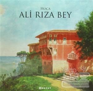 Hoca Ali Rıza Bey (Ciltli)