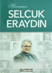 Hocamız Selçuk Eraydın