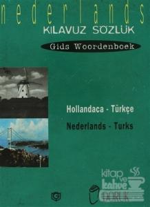 Hollandaca - Türkçe / Nederlands - Turks (Kılavuz Sözlük - Gids Woordenboek)
