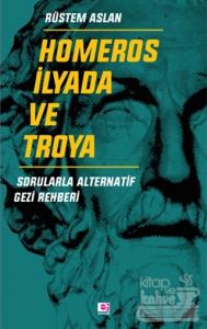 Homeros İlyada ve Troya