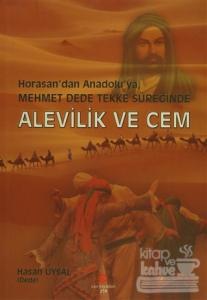 Horasan'dan Anadolu'ya, Mehmet Dede Tekke Süreğinde Alevilik ve Cem